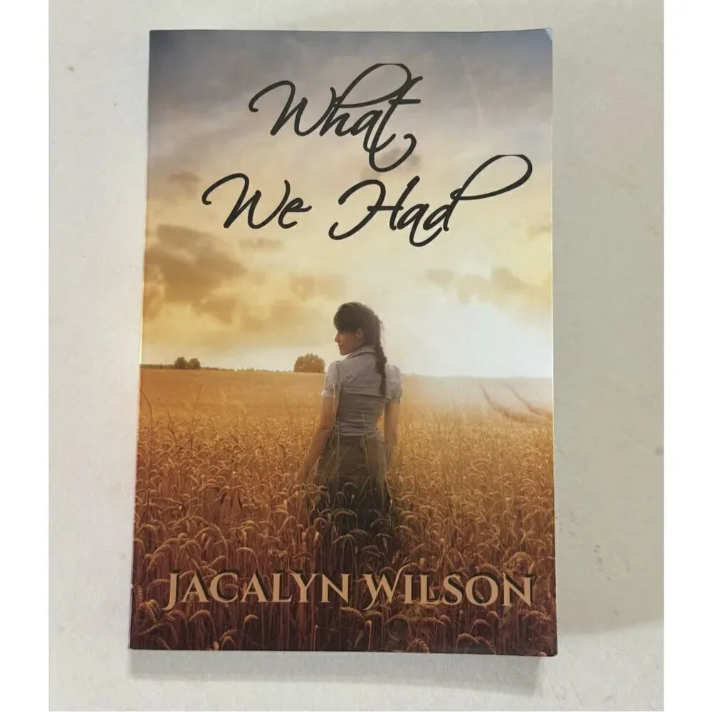 What We Had  By Jacalyn Wilson -Signed